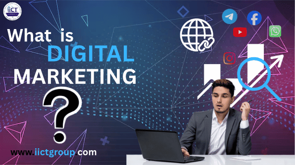 It is a promotional graphic design which belongs to the IICT group, whose title is 'What is Digital Marketing'. In this, a person is shown working on a laptop, behind whom there are social media icons like Facebook, YouTube, Instagram, and also a growth chart.